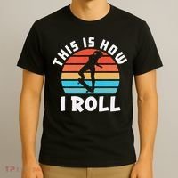 Skateboard  Skateboarder Gifts Skater This is How I Roll T-Shirt thumb 3