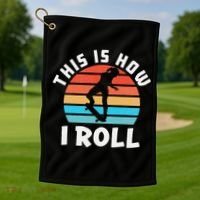 Skateboard  Skateboarder Gifts Skater This is How I Roll Golf Towel thumb 1