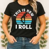 Skateboard  Skateboarder Gifts Skater This is How I Roll Women's T-Shirt thumb 2