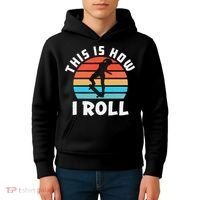 Skateboard  Skateboarder Gifts Skater This is How I Roll Kids Hoodie thumb 4