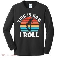 Skateboard  Skateboarder Gifts Skater This is How I Roll Kids Long Sleeve Shirt thumb 0