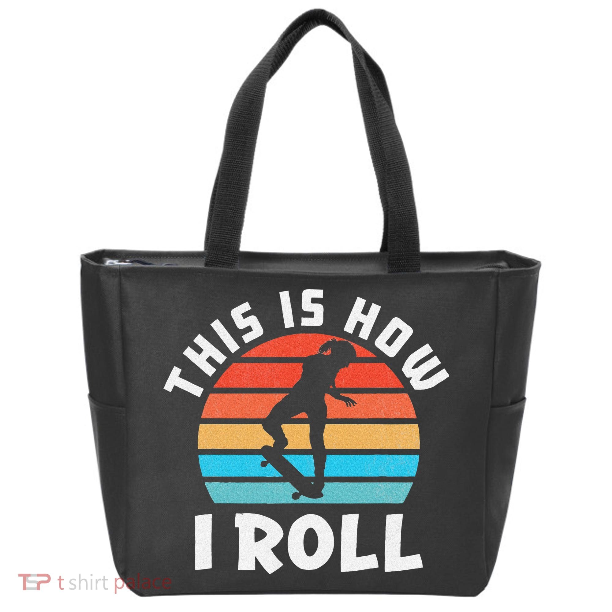 Skateboard  Skateboarder Gifts Skater This is How I Roll Tote Bag