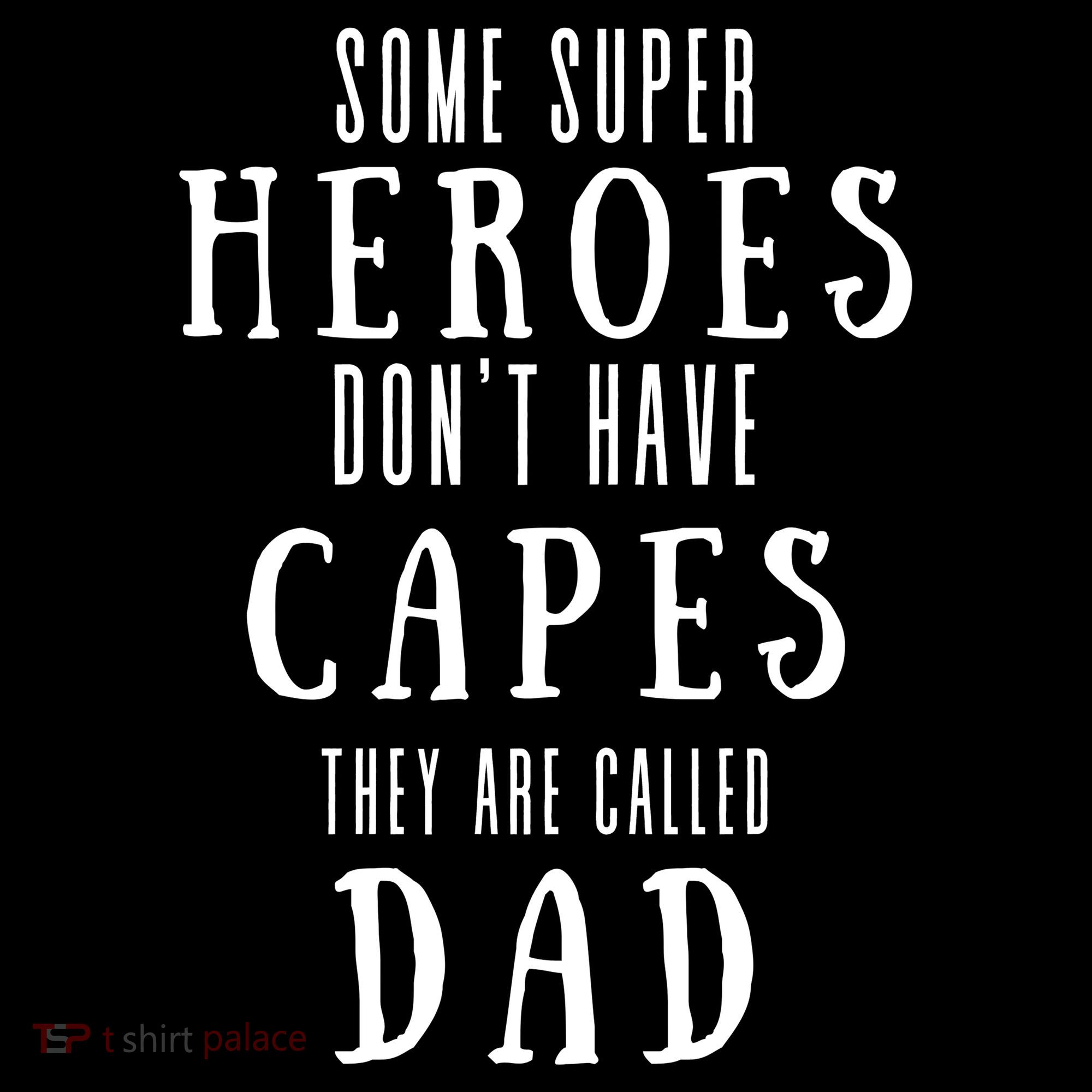 Some Super Heros Dont Have Capes They Are Called Dad Doggie Tank