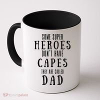 Some Super Heros Dont Have Capes They Are Called Dad Coffee Mug thumb 0