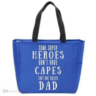 Some Super Heros Dont Have Capes They Are Called Dad Tote Bag