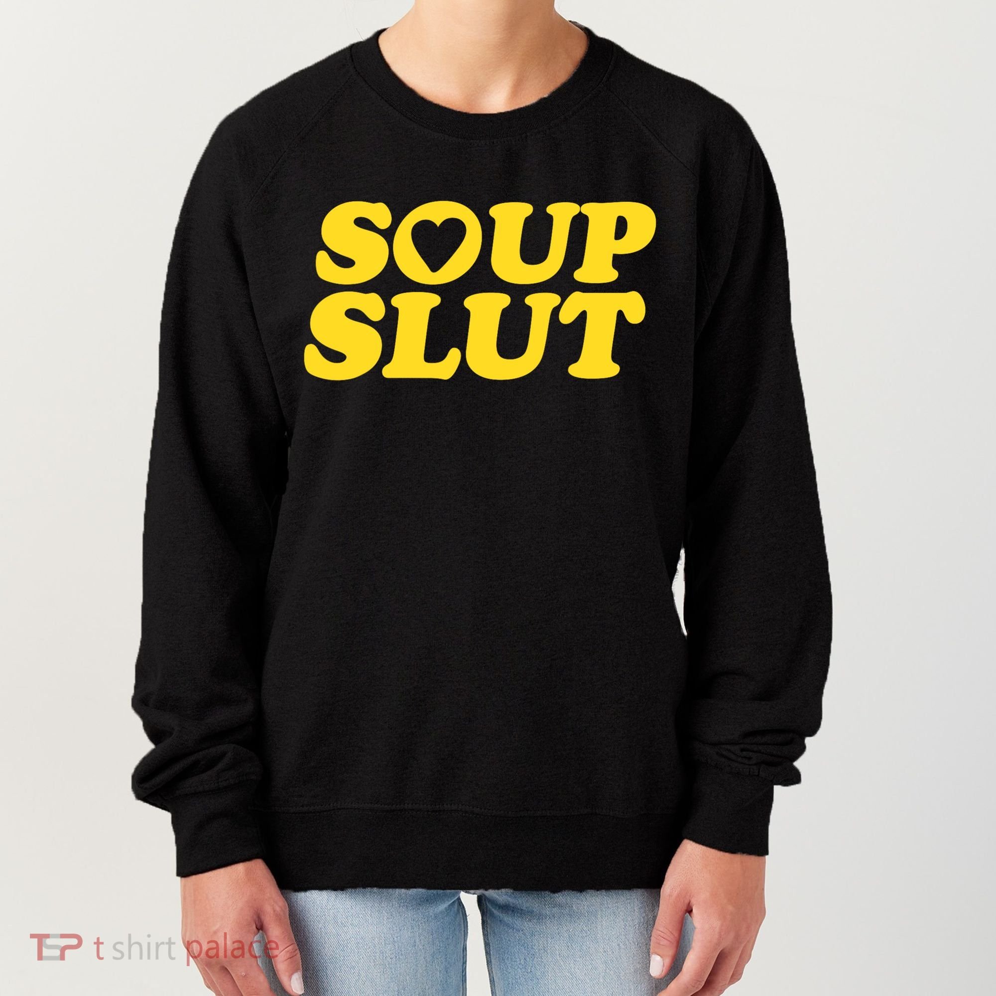 Soup Slut Hearts Funny Saying Adorable Women's Sweatshirt