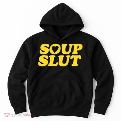 Soup Slut Hearts Funny Saying Adorable Hoodie