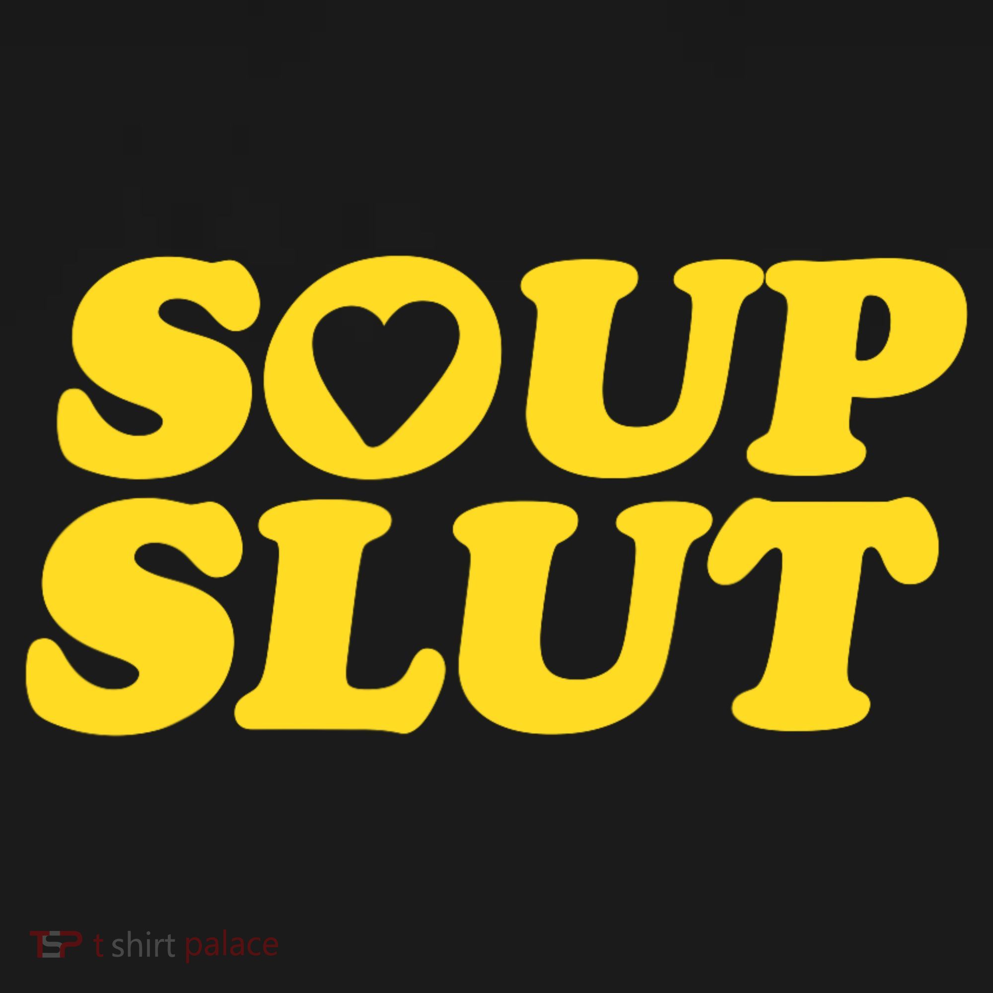 Soup Slut Hearts Funny Saying Adorable Apron