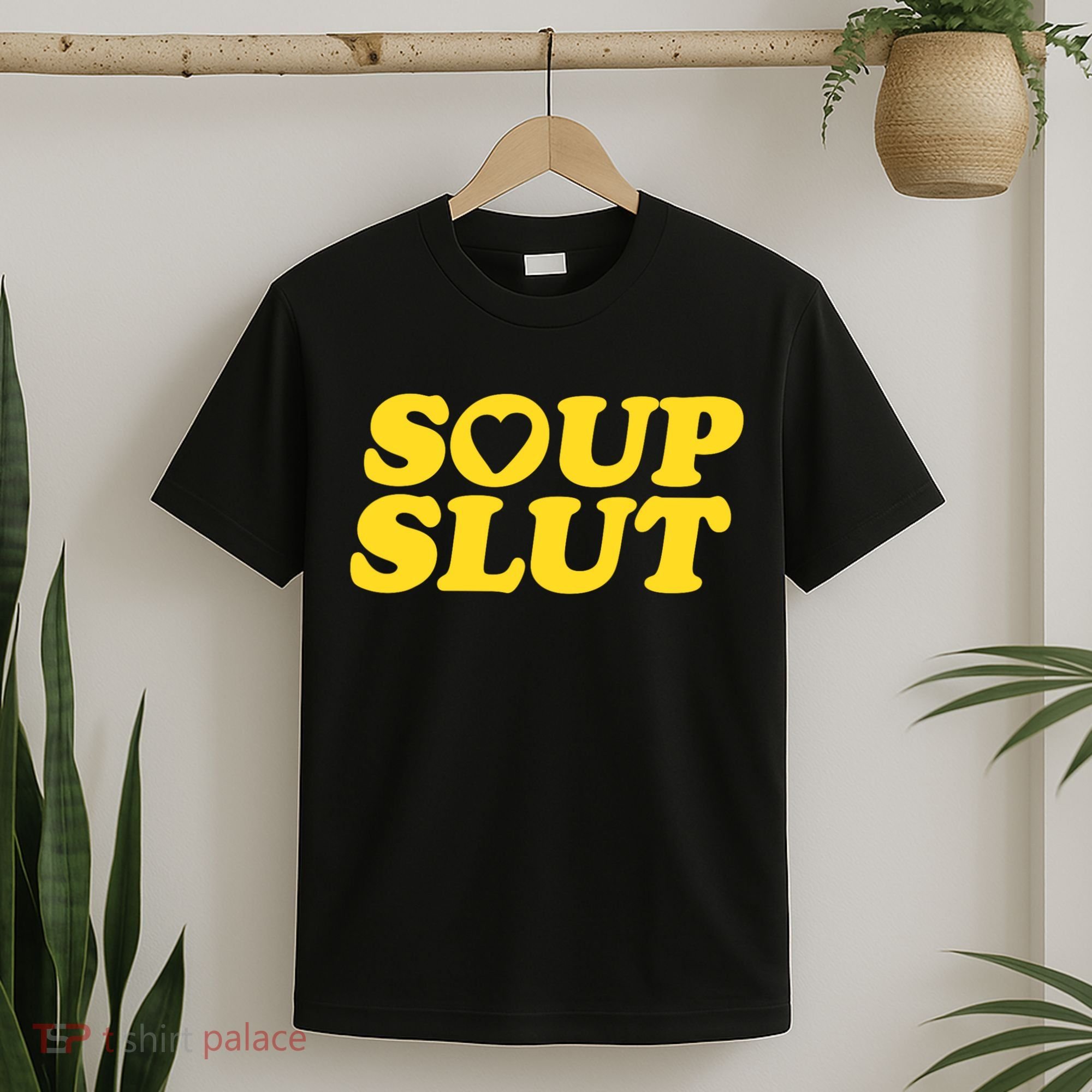 Soup Slut Hearts Funny Saying Adorable T-Shirt