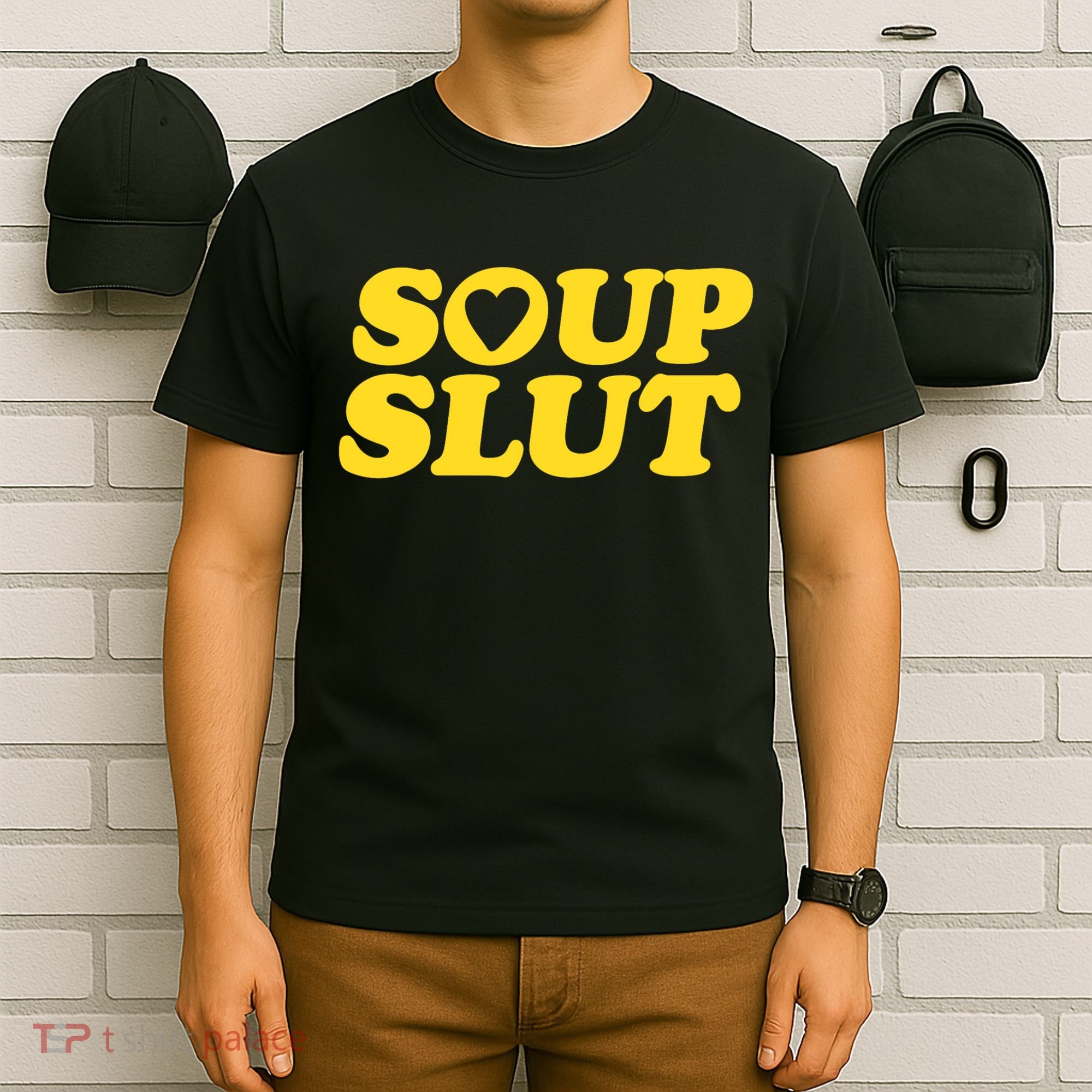 Soup Slut Hearts Funny Saying Adorable T-Shirt