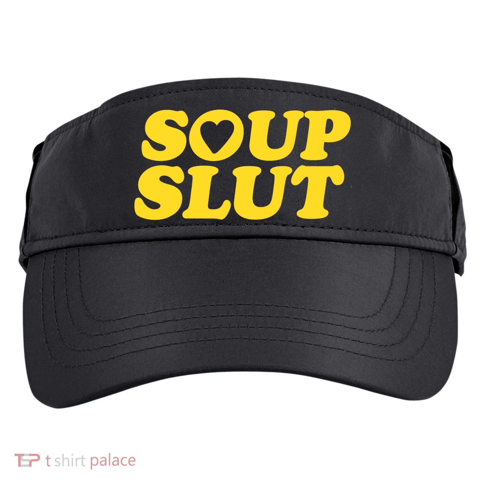 Soup Slut Hearts Funny Saying Adorable Adult Drive Performance Visor
