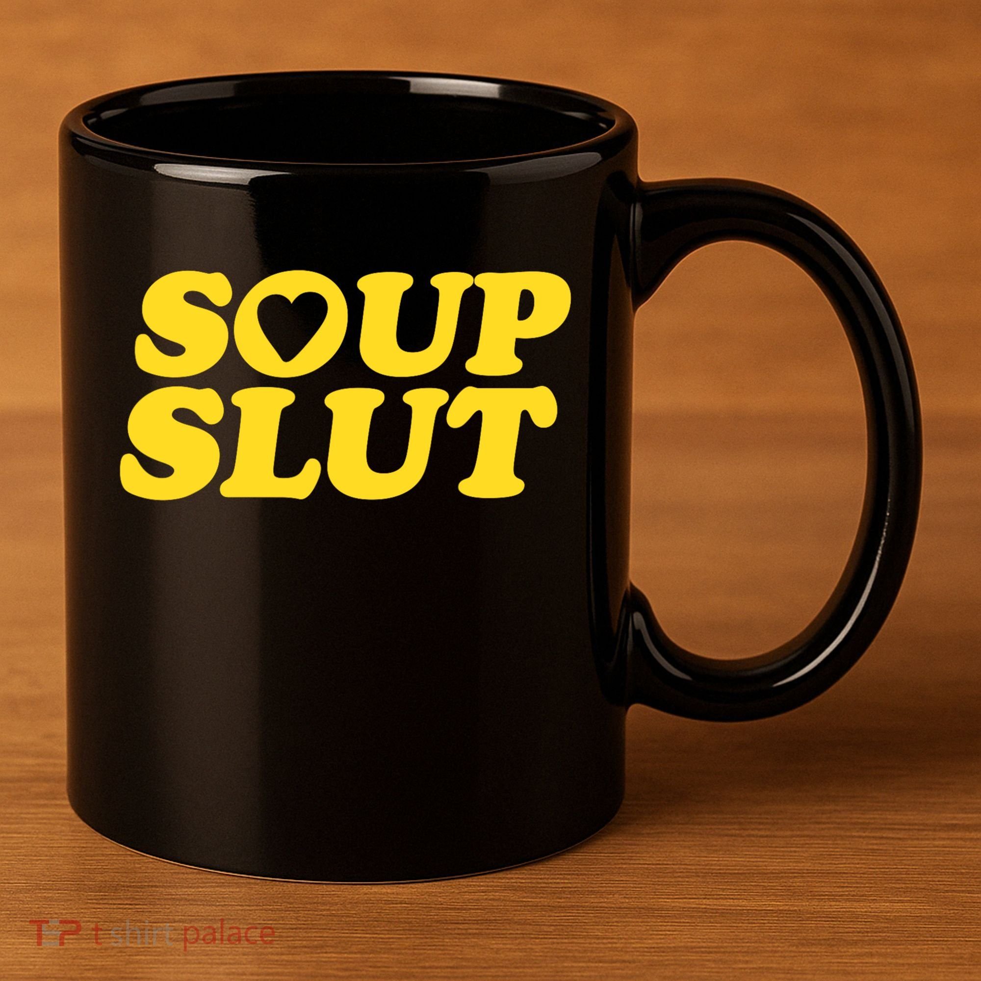 Soup Slut Hearts Funny Saying Adorable 11oz C Handle Ceramic Mug