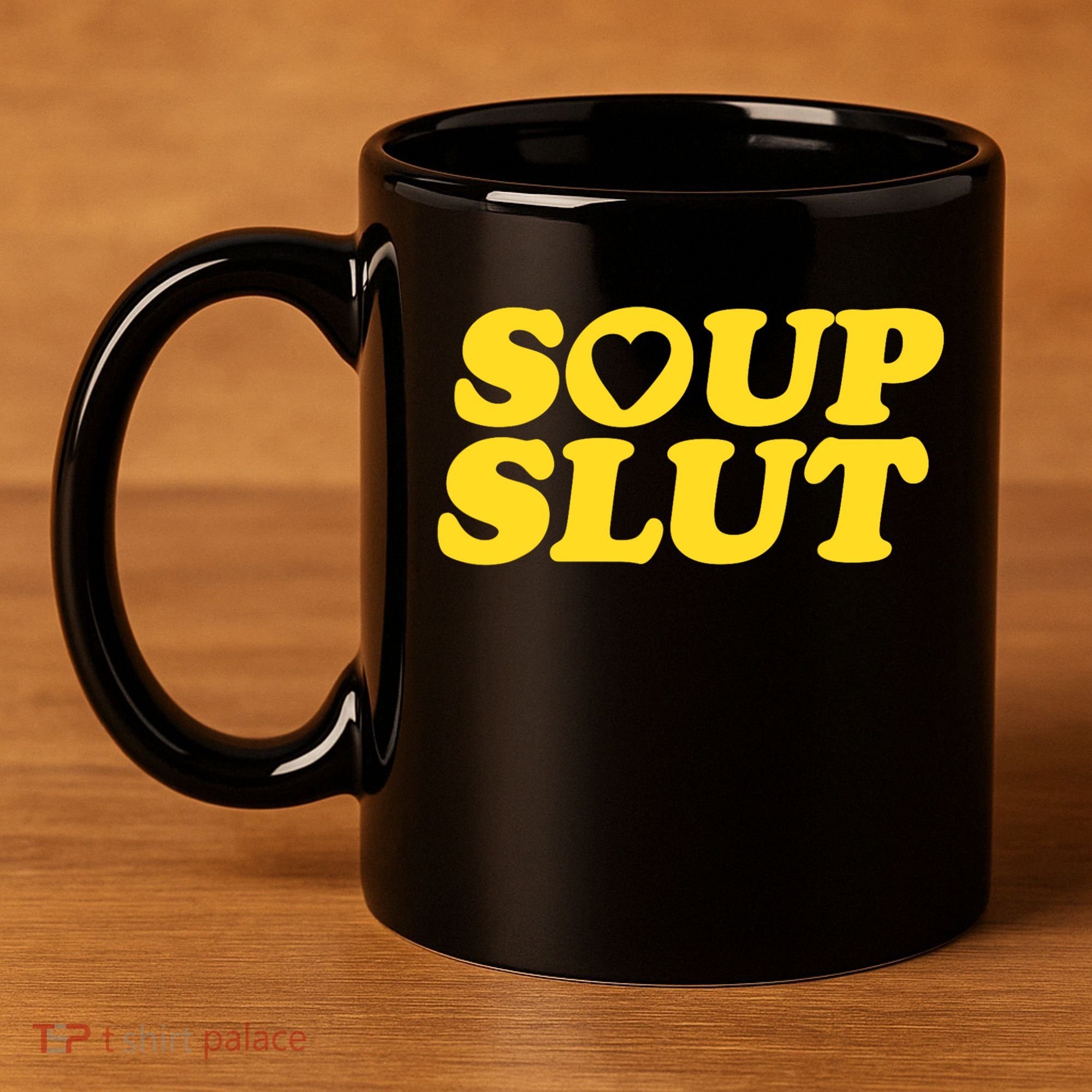 Soup Slut Hearts Funny Saying Adorable 11oz C Handle Ceramic Mug