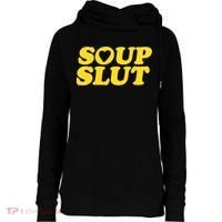 Soup Slut Hearts Funny Saying Adorable Womens Funnel Neck Pullover Hood thumb 0