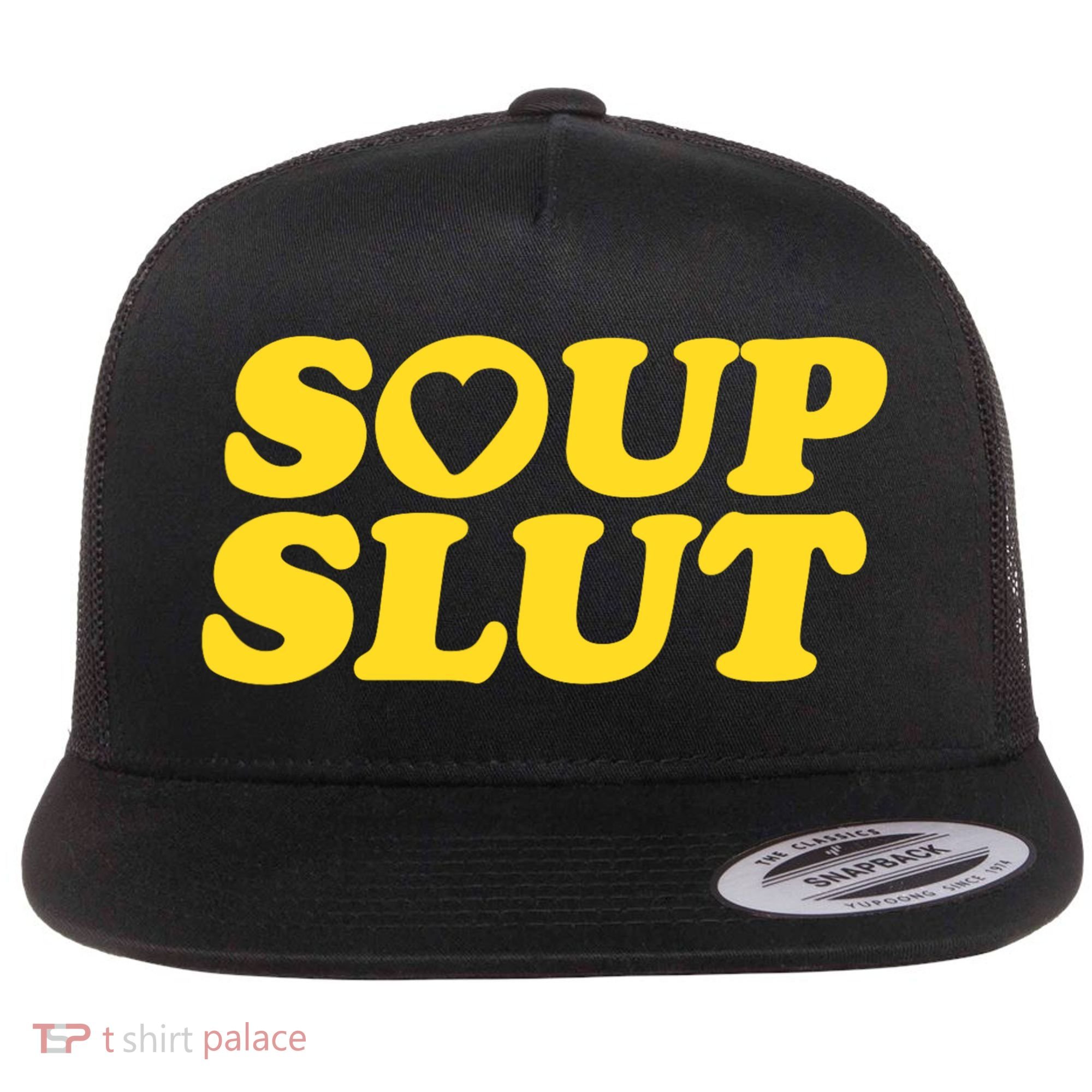 Soup Slut Hearts Funny Saying Adorable Flat Bill Trucker Hat