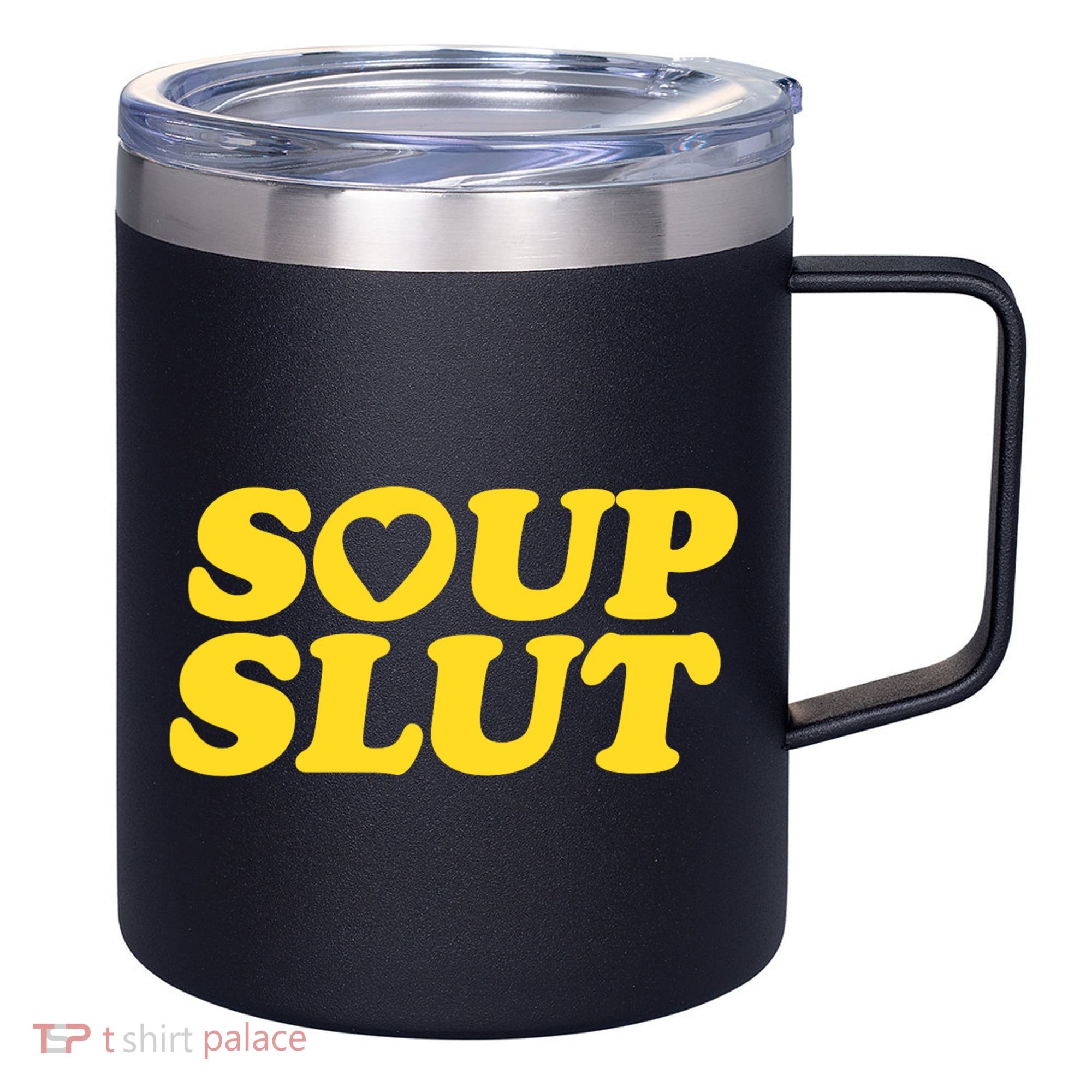 Soup Slut Hearts Funny Saying Adorable 12oz Stainless Steel Coffee Mug