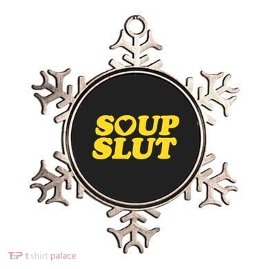Soup Slut Hearts Funny Saying Adorable Ornament