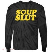 Soup Slut Hearts Funny Saying Adorable Tie-Dye Long Sleeve Shirt thumb 0