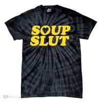 Soup Slut Hearts Funny Saying Adorable Tie-Dye T-Shirt thumb 0