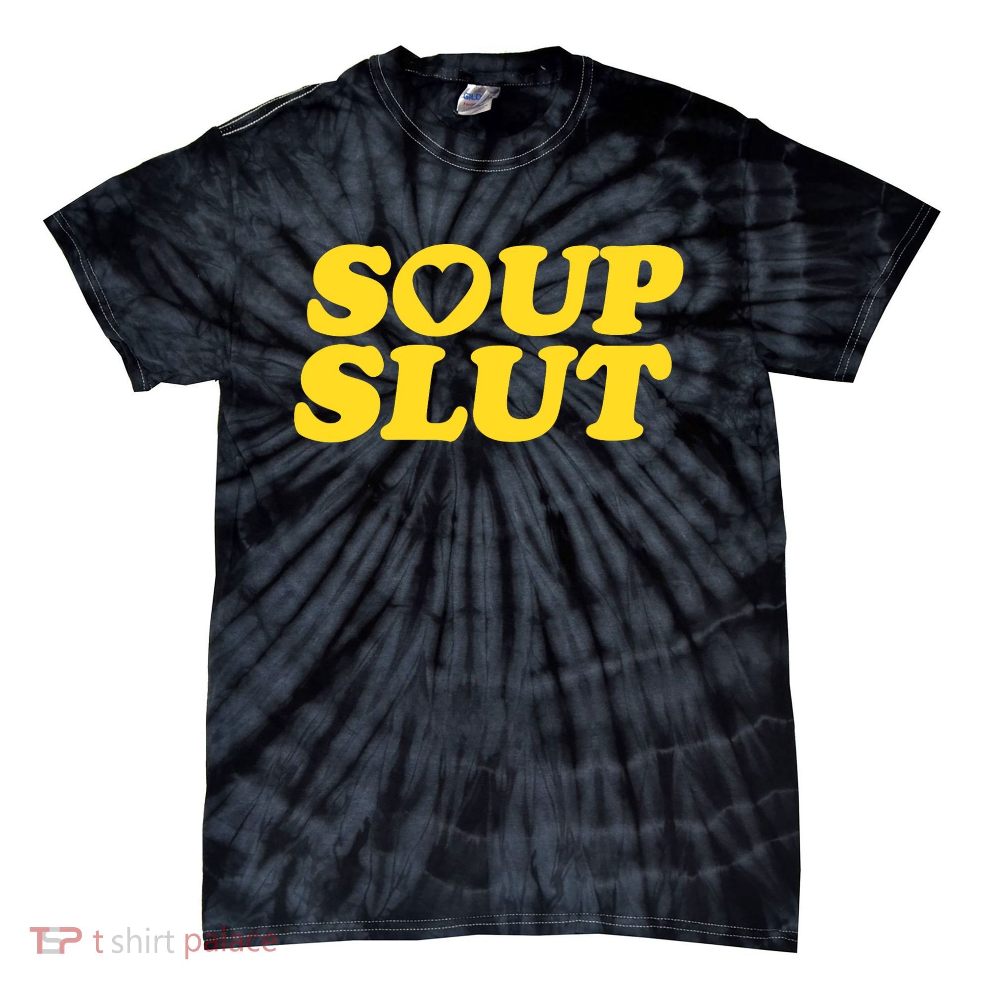 Soup Slut Hearts Funny Saying Adorable Tie-Dye T-Shirt