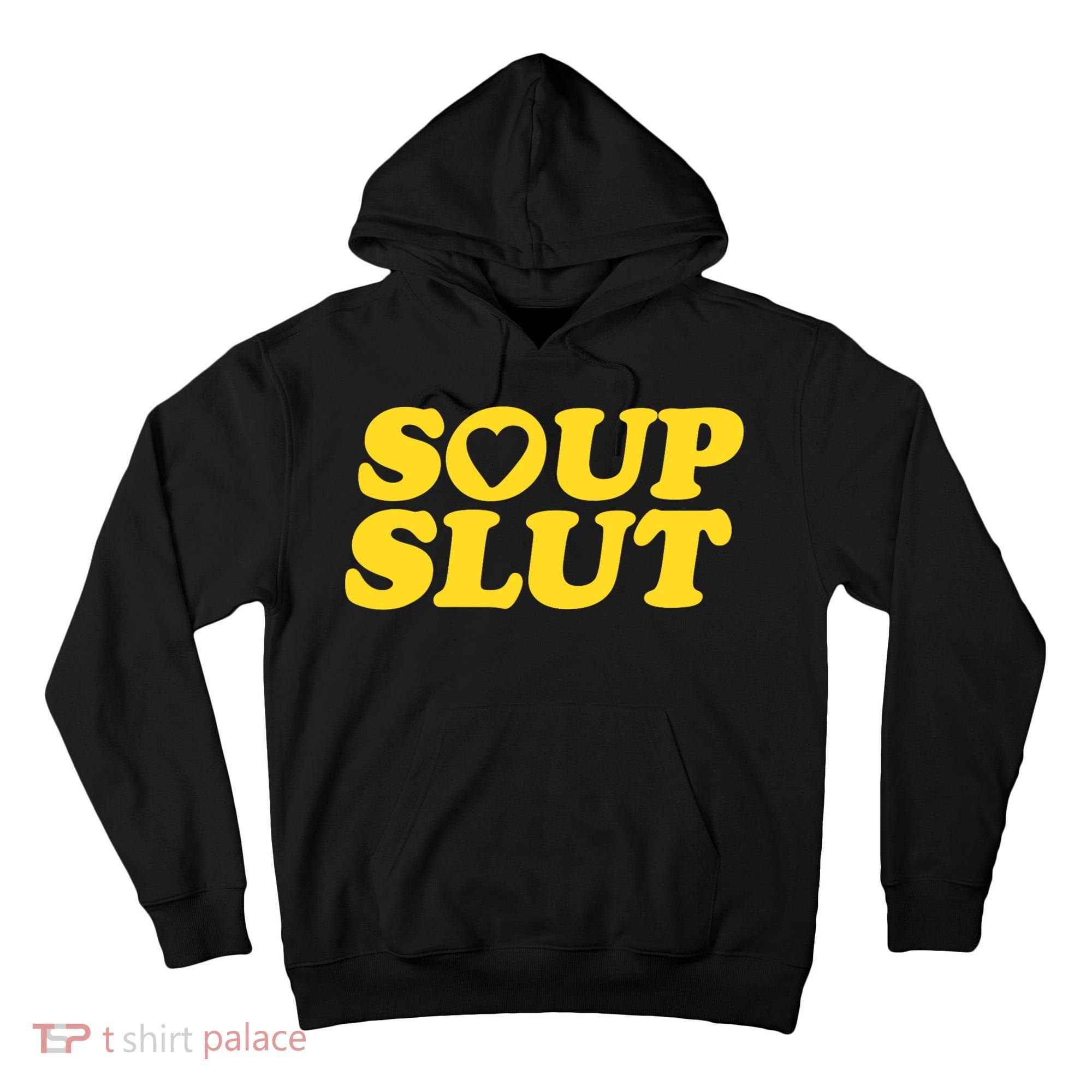 Soup Slut Hearts Funny Saying Adorable Tall Hoodie