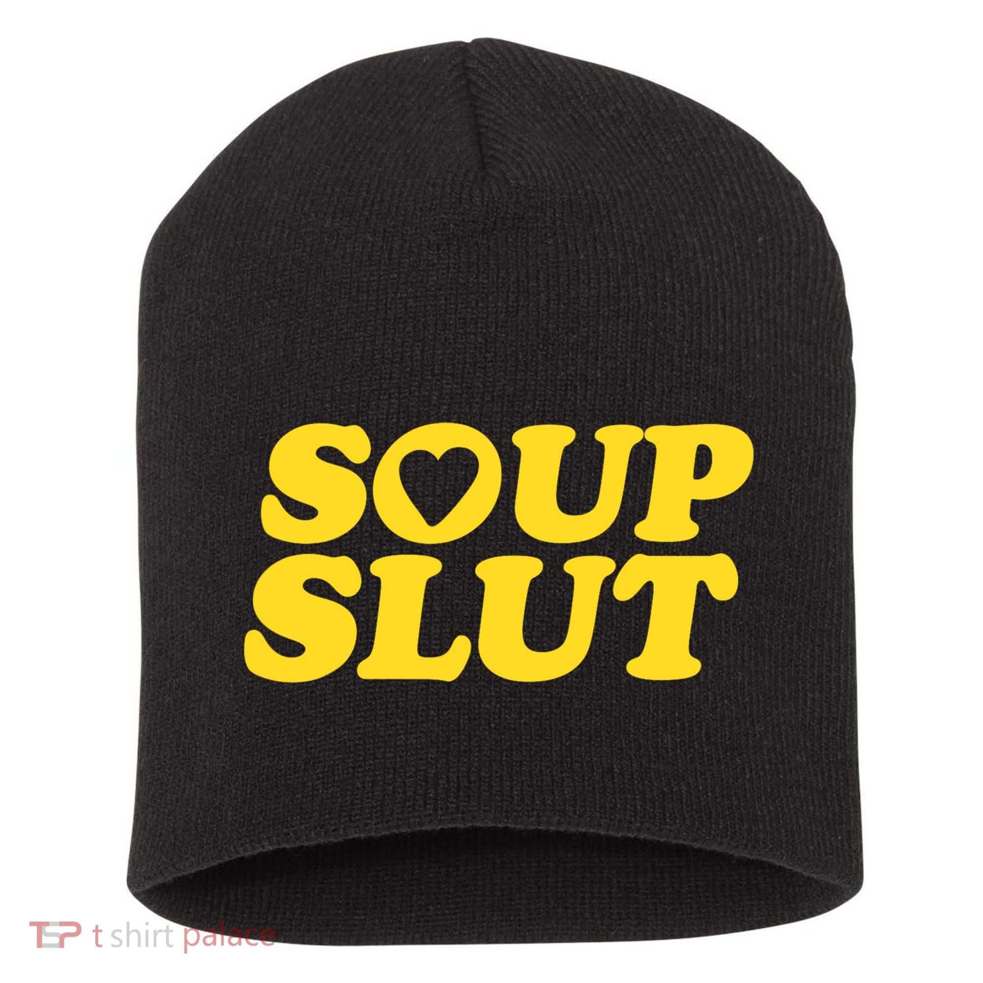 Soup Slut Hearts Funny Saying Adorable Short Acrylic Beanie