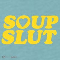 Soup Slut Hearts Funny Saying Adorable Sueded Cloud Jersey T-Shirt thumb 2