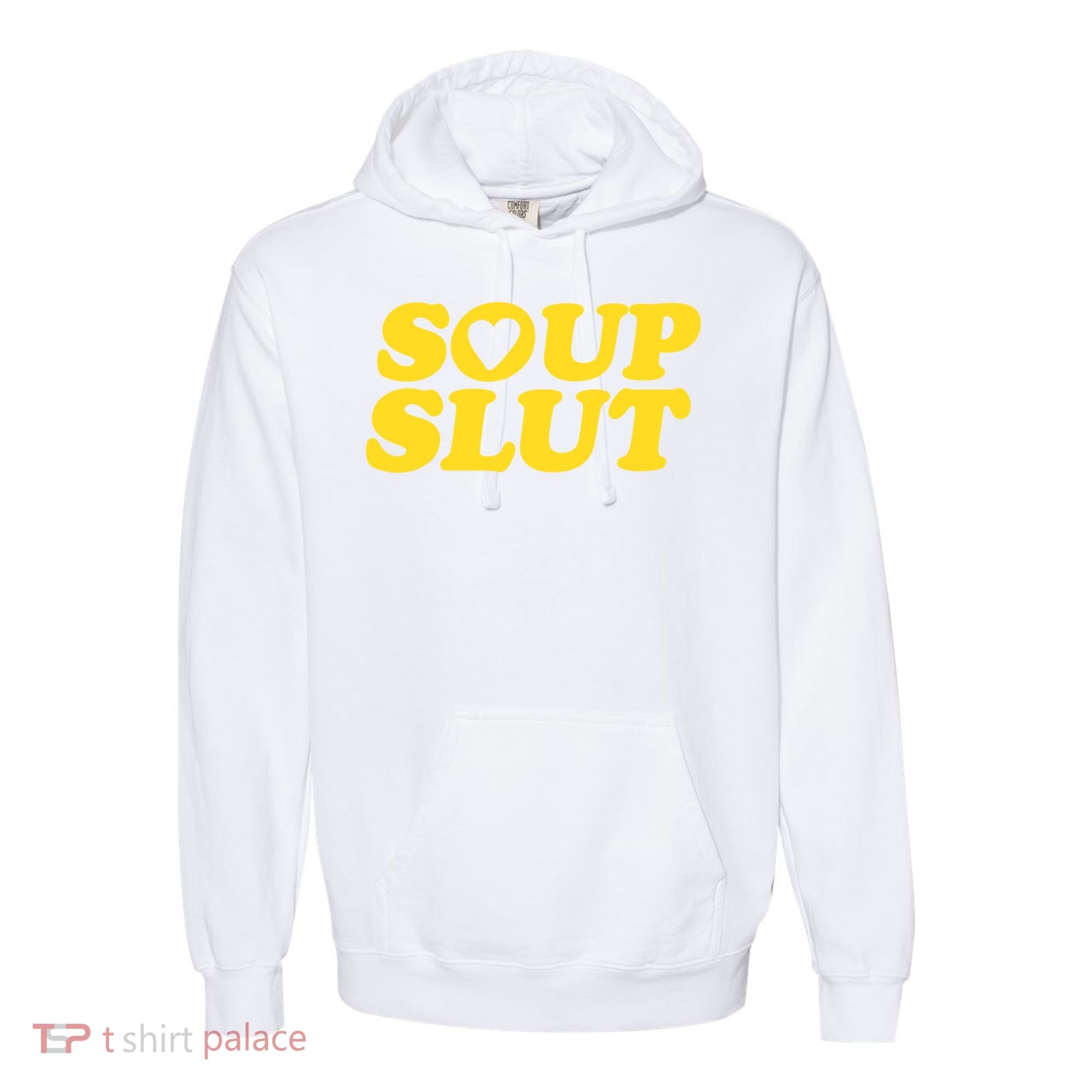 Soup Slut Hearts Funny Saying Adorable Comfort Colors Garment-Dyed Hooded Sweatshirt