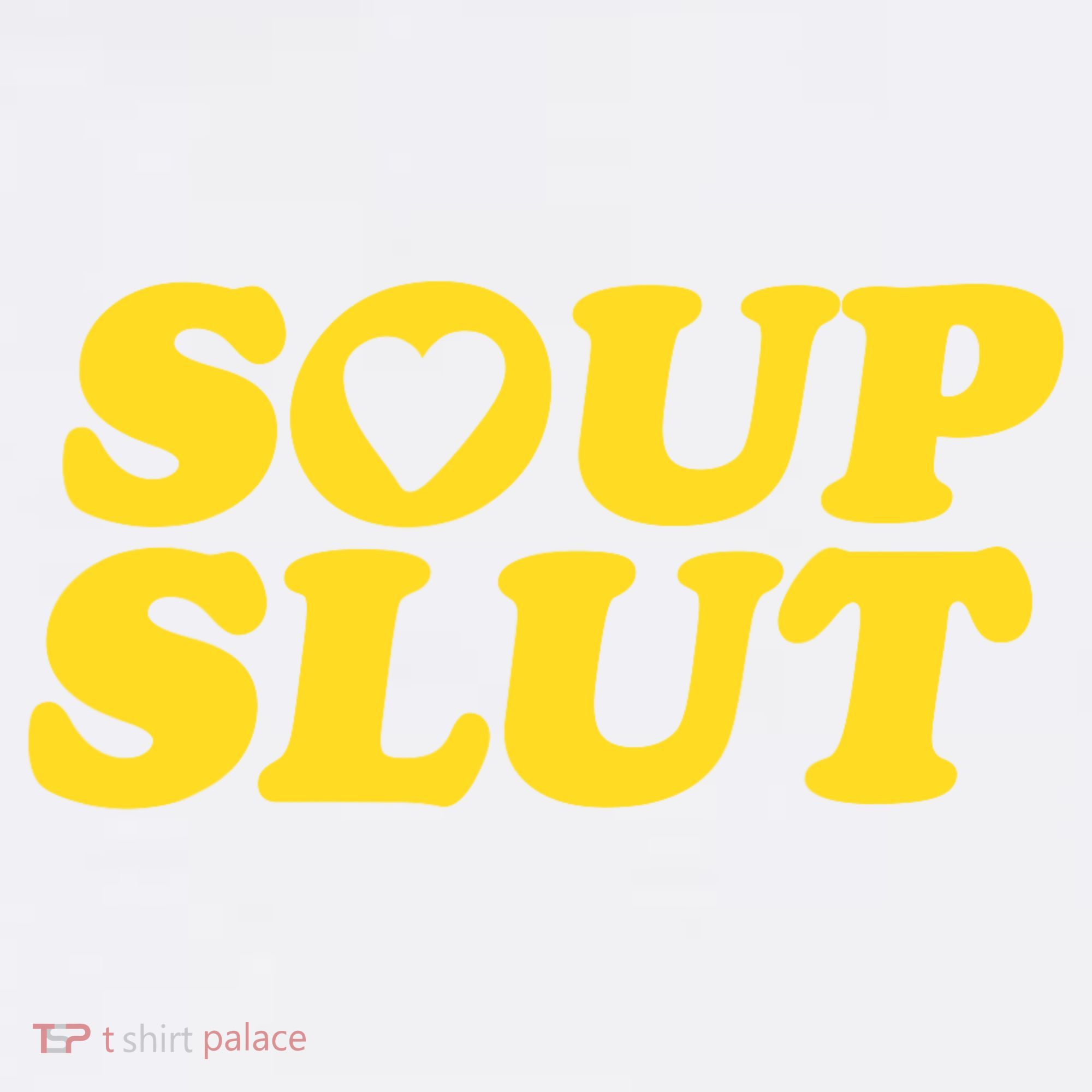 Soup Slut Hearts Funny Saying Adorable Comfort Colors Garment-Dyed Hooded Sweatshirt