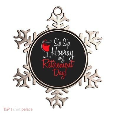 Sip Sip Hooray My Retirement Day - Retired Retiree Pension Ornament