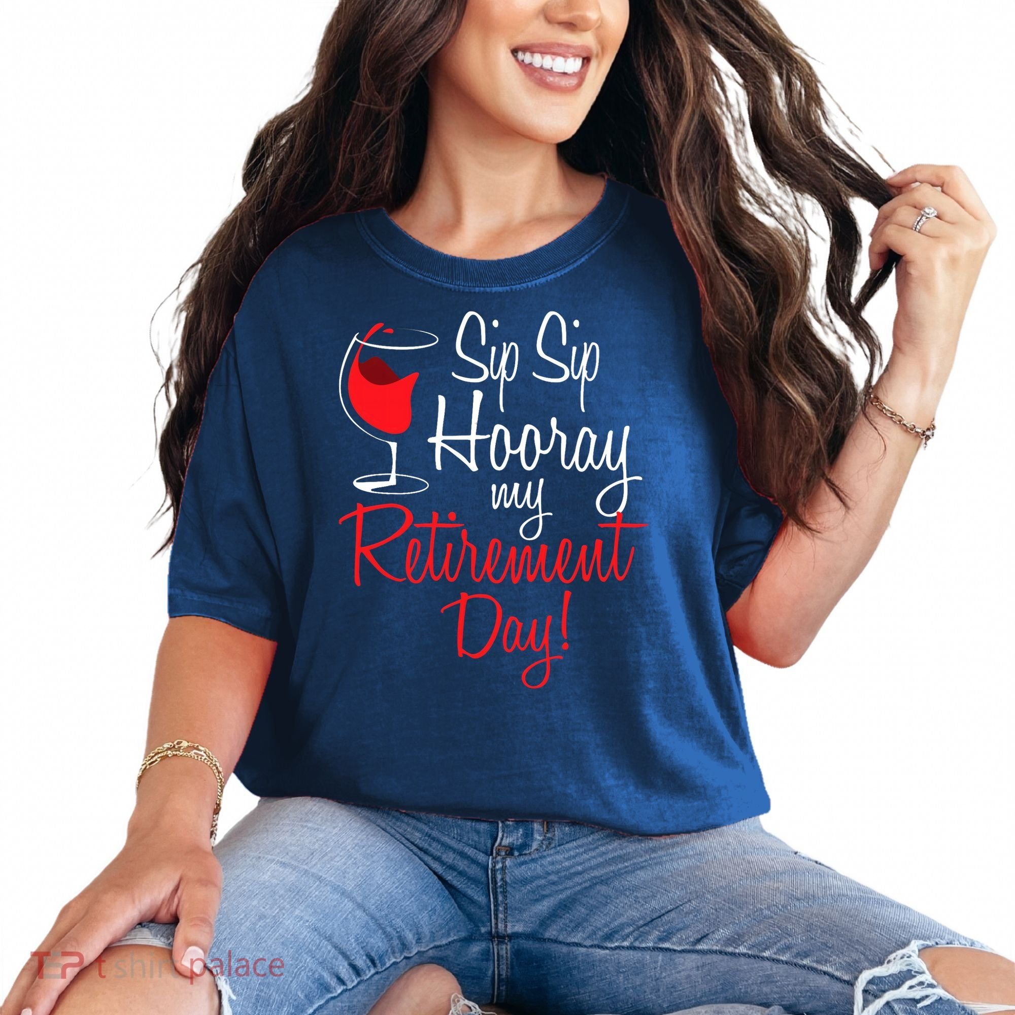 Sip Sip Hooray My Retirement Day - Retired Retiree Pension Comfort Colors T-Shirt