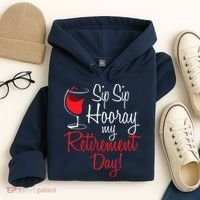 Sip Sip Hooray My Retirement Day - Retired Retiree Pension Hoodie thumb 4
