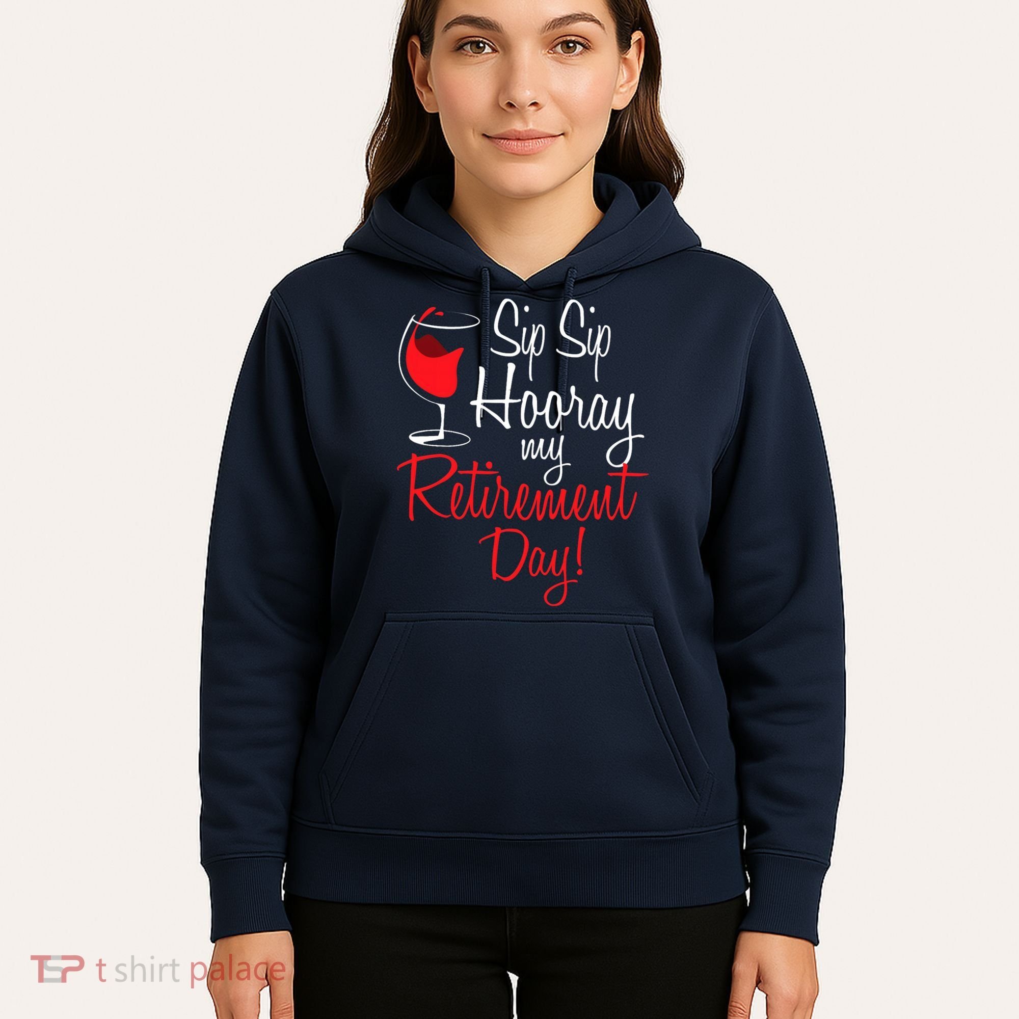Sip Sip Hooray My Retirement Day - Retired Retiree Pension Hoodie