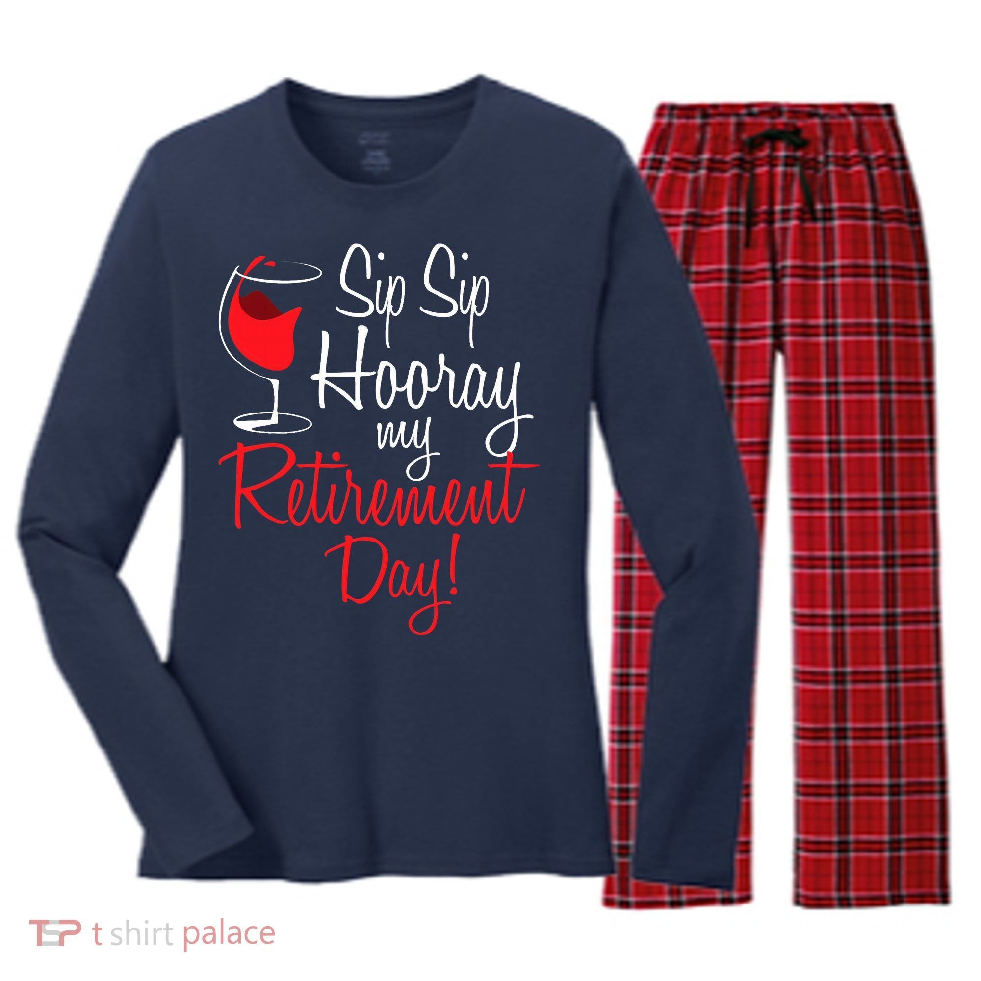 Sip Sip Hooray My Retirement Day - Retired Retiree Pension Women's Long Sleeve Flannel Pajama Set 