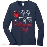 Sip Sip Hooray My Retirement Day - Retired Retiree Pension Women's Long Sleeve Shirt thumb 0