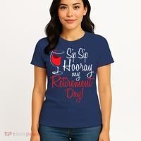 Sip Sip Hooray My Retirement Day - Retired Retiree Pension Women's T-Shirt thumb 4