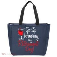 Sip Sip Hooray My Retirement Day - Retired Retiree Pension Tote Bag thumb 0