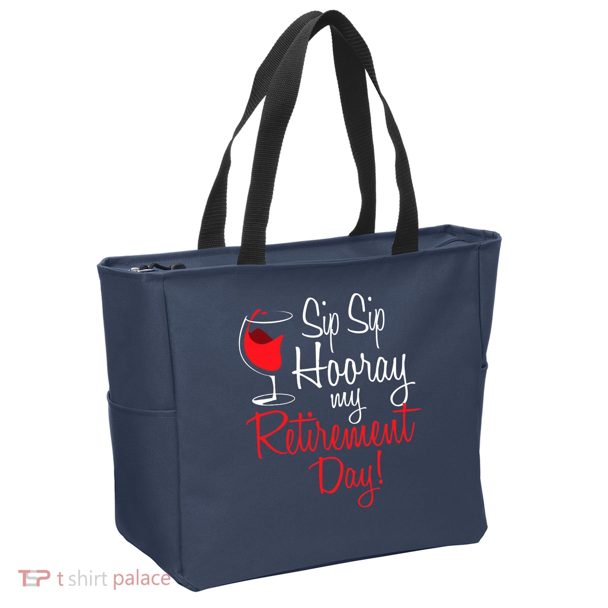 Sip Sip Hooray My Retirement Day - Retired Retiree Pension Tote Bag