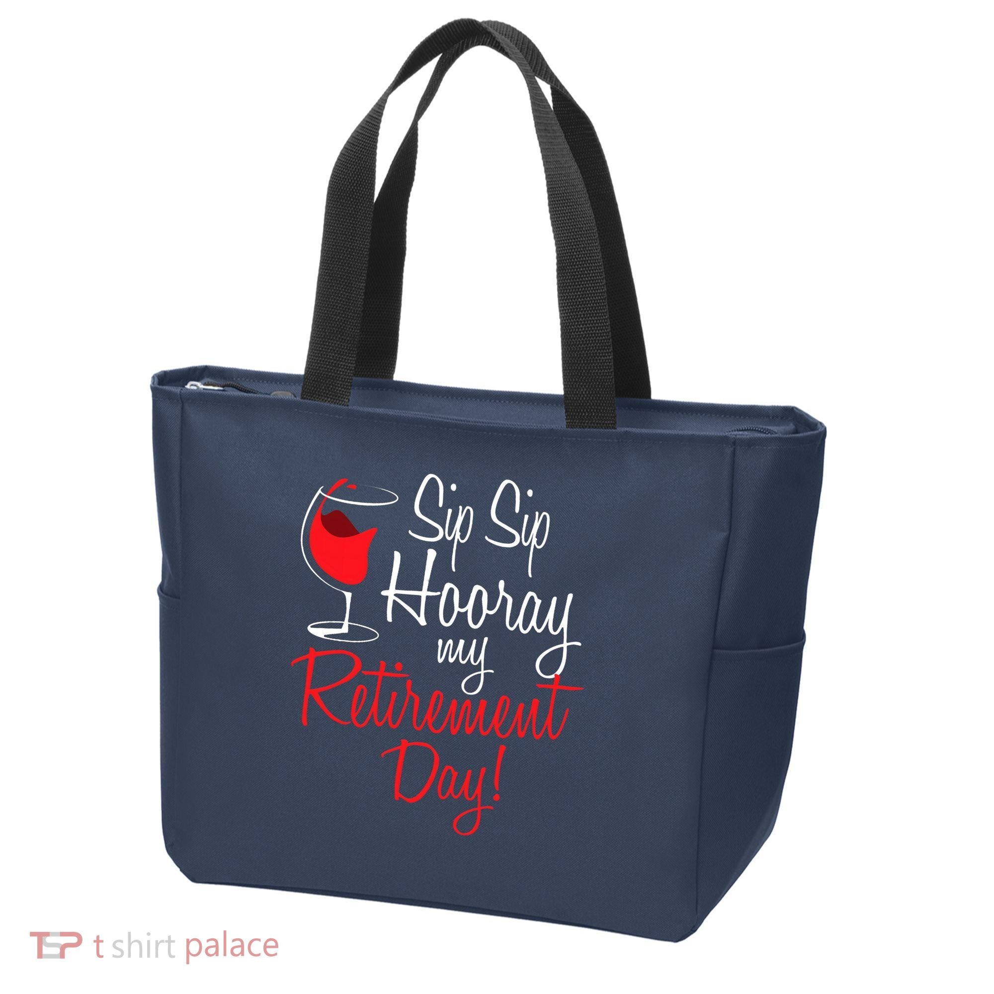 Sip Sip Hooray My Retirement Day - Retired Retiree Pension Tote Bag