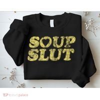 Soup Slut Hearts Funny Saying Adorable Sweatshirt thumb 2
