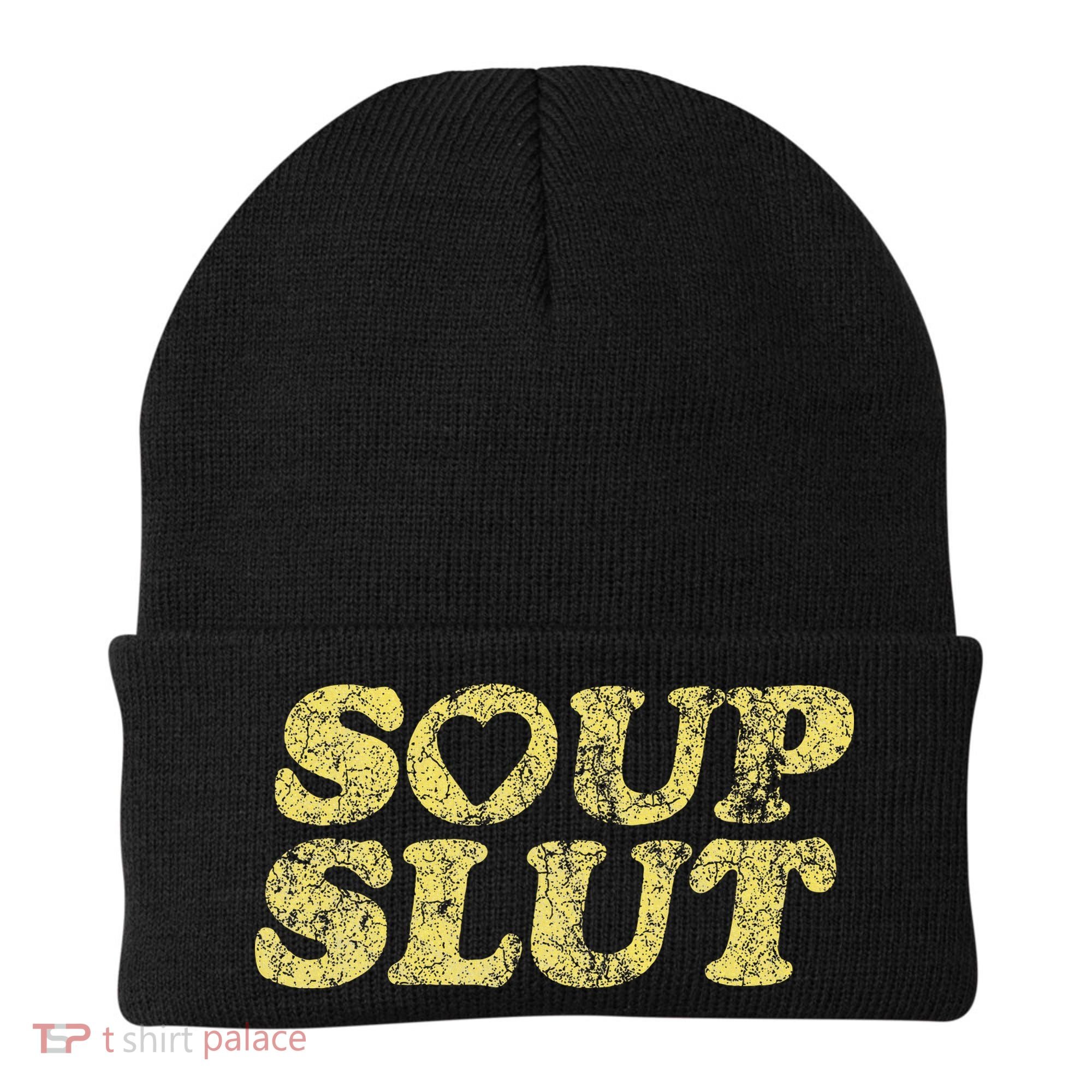 Soup Slut Hearts Funny Saying Adorable Beanie