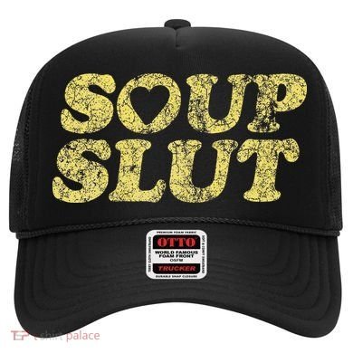 Soup Slut Hearts Funny Saying Adorable Hat