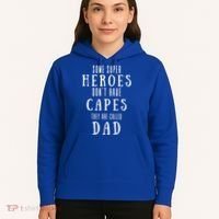 Some Super Heroes Don't Have Capes They Are Called Dad Hoodie thumb 5