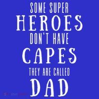 Some Super Heroes Don't Have Capes They Are Called Dad Sweatshirt thumb 3