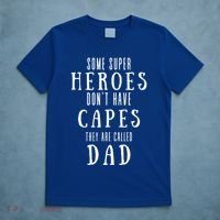 Some Super Heroes Don't Have Capes They Are Called Dad T-Shirt thumb 5