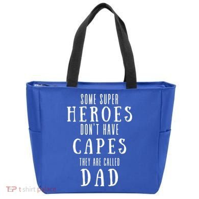 Some Super Heroes Don't Have Capes They Are Called Dad Tote Bag