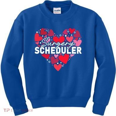 Surgery Scheduler Heart Gift Kids Sweatshirt