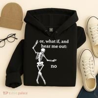 Sassy Skeleton Hear Me Out: No Hoodie thumb 4