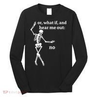 Sassy Skeleton Hear Me Out: No Long Sleeve Shirt thumb 0