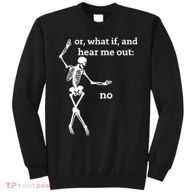 Sassy Skeleton Hear Me Out: No Sweatshirt